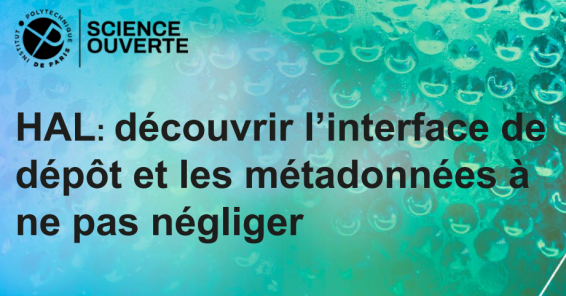 HAL : découvrir l’interface de dépôt et les métadonnées à ne pas négliger